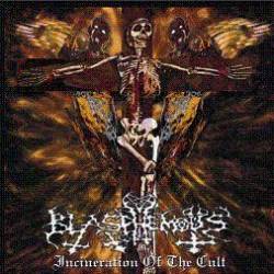 Blasphemous (USA) : Incineration of the Cult